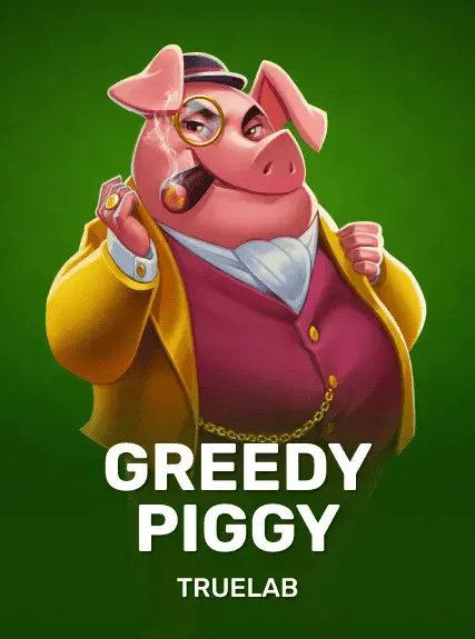 Greedy Piggy